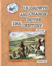 U.S. growth and change in the 19th century 1801-1861 cover image