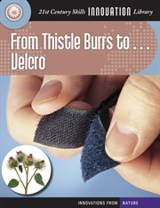 From thistle burrs to-- Velcro cover image