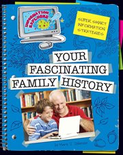 Super smart information strategies: your fascinating family history cover image