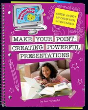 Super smart information strategies. Make your point creating powerful presentations cover image