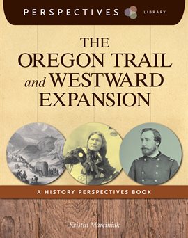 Cover image for The Oregon Trail and Westward Expansion