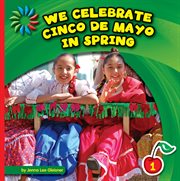 We celebrate Cinco de Mayo in spring cover image