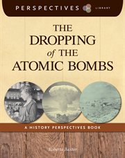 The dropping of the atomic bombs cover image
