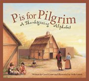 P is for Pilgrim a Thanksgiving alphabet cover image