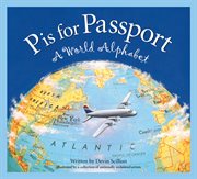 P is for passport a world alphabet cover image
