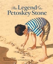 The legend of the Petoskey stone cover image