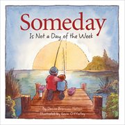 Someday is not a day of the week cover image