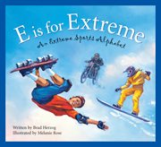 E is for extreme an extreme sports alphabet cover image