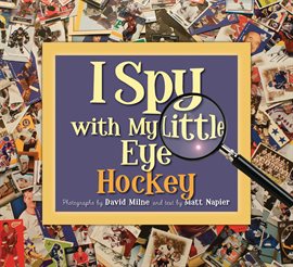 Image de couverture de I Spy with My Little Eye Hockey