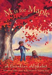 M is for maple a Canadian alphabet cover image