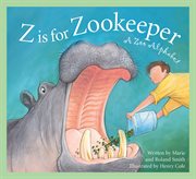Z is for zookeeper a zoo alphabet cover image
