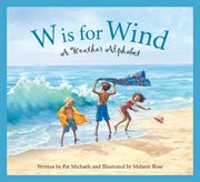 W is for Wind A Weather Alphabet cover image