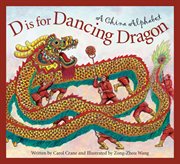 D is for dancing dragon a China alphabet cover image
