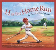 H is for home run a baseball alphabet cover image