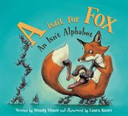 A isn't for fox an isn't alphabet cover image
