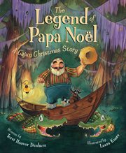 The legend of Papa Noël a Cajun Christmas story cover image