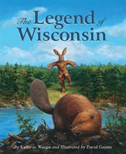 The legend of Wisconsin cover image