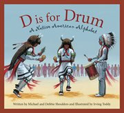 D is for drum a Native American alphabet cover image
