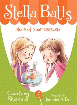 Cover image for Stella Batts: None Of Your Beeswax