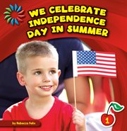 We celebrate Independence Day in summer cover image