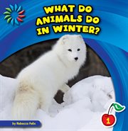 What do animals do in winter? cover image