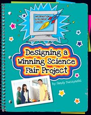 Designing a winning science fair project cover image