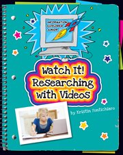 Watch it! researching with videos cover image