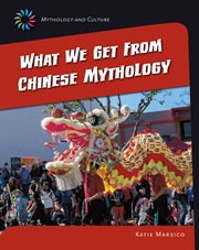 What we get from Chinese mythology cover image