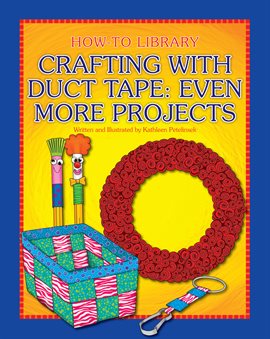 Cover image for Crafting with Duct Tape: Even More Projects