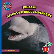 Discover Beluga whales cover image