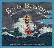 B is for beacon: a great lakes lighthouse alphabet cover image