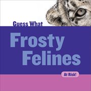 Frosty felines--snow leopard cover image