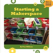 Starting a makerspace cover image