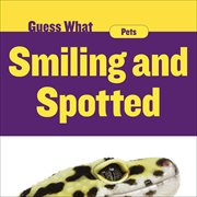 Smiling and spotted : gecko cover image