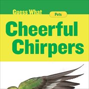 Cheerful chirpers : parakeet cover image