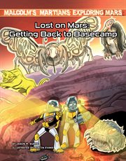 Lost on Mars : getting back to basecamp cover image
