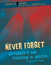 Never forget : September 11 and terrorism in America cover image
