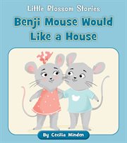 Benji Mouse would like a house cover image