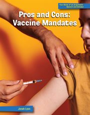 Pros and cons. Vaccine mandates cover image