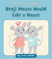 Benji Mouse Would Like a House cover image