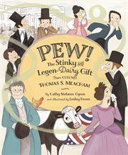 Pew! : The Stinky And Legen-dairy Gift from Colonel Thomas S. Meacham cover image