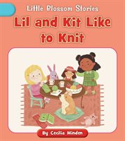 Lil and kit like to knit cover image