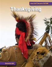 Thanksgiving : The Making of a Myth. How FACT Became FICTION cover image