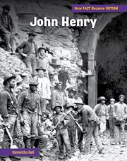 John Henry : The Making of a Myth. How FACT Became FICTION cover image