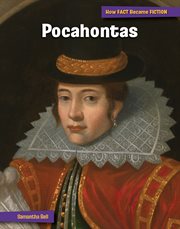 Pocahontas : The Making of a Myth. How FACT Became FICTION cover image
