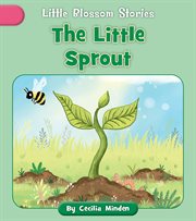 The Little Sprout : Little Blossom Stories cover image