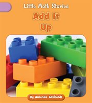 Add It Up : Little Math Stories cover image