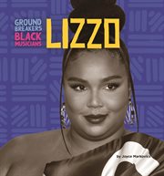Lizzo : Groundbreakers: Black Musicians cover image