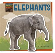 Elephants : Amazing Animal Minds cover image