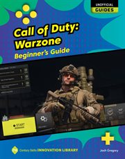 Call of Duty Warzone : Beginner's Guide. 21st Century Skills Innovation Library: Unofficial Guides cover image